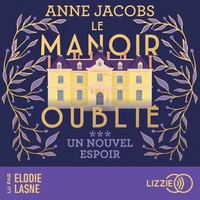 Le manoir oublié - Un nouvel espoir - Tome 3