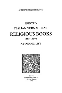 Anne jacobso Schutte - Printed Italian Vernacular Religious Books 1465-1550 : a Finding List.