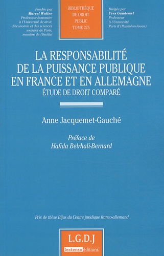 Anne Jacquemet-Gauché - La responsabilité de la puissance publique en France et en Allemagne - Etude en droit comparé.