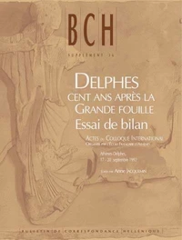 Delphes cent ans après la grande fouille.