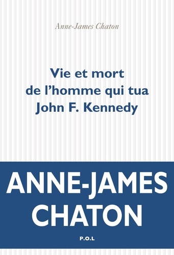 Vie et mort de l'homme qui tua John Kennedy