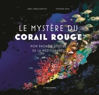 Téléchargez gratuitement des ebooks epub torrents Le Mystère du corail rouge  - Mon enquête autour de la Méditerranée 9791040112211 