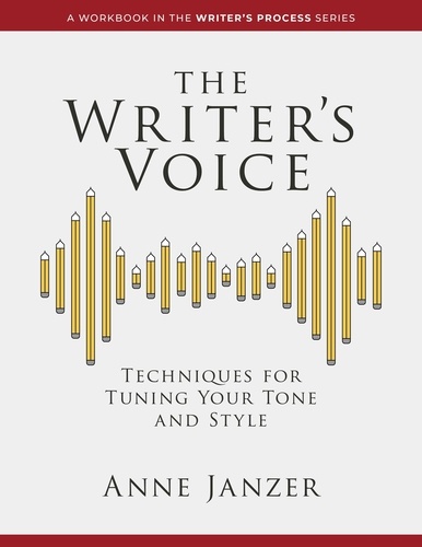  Anne Janzer - The Writer's Voice - The Writer's Process Series.