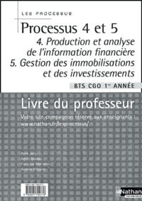 Anne Jarry et Agnès Moreau - Processus 4 et 5 BTS CGO 1re année - Livre du professeur.