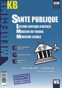 Anne Jolivet et Laurent Le - Santé publique - Lecture critique d'article ; Médecine du travail ; Médecine légale.