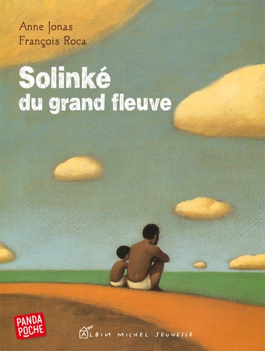 Anne Jonas et François Roca - Solinké du grand fleuve.