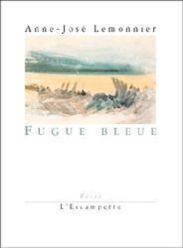 Anne-José Lemonnier - Fugue Bleue.