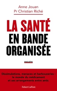 Ebook téléchargements gratuits format pdf La Santé en bande organisée par Anne Jouan, Christian Riché  9782221262528 in French