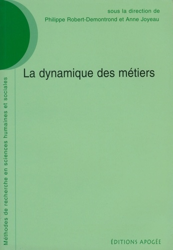 Anne Joyeau et Philippe Robert-Demontrond - La dynamique des métiers.