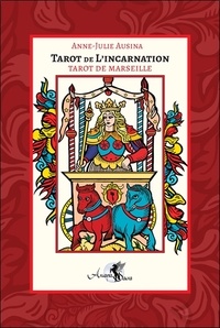 Anne-Julie Ausina - Tarot de l'incarnation - Avec 79 cartes.