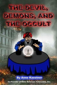  Anne Kaestner - The Devil, Demons, And The Occult.