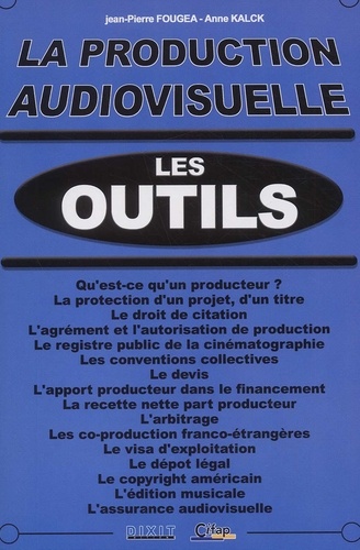 La Production Audiovisuelle Les Outils De Anne Kalck Livre Decitre