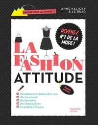 Anne Kalicky - La Fashion attitude - Devenez n°1 de la mode !.