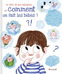 Téléchargez des livres epub gratuits en ligne Le livre de ma naissance, ou comment on fait les bébés ? par Anne Kalicky, Amélie Graux 9782324021435