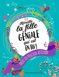 Réveille la fille géniale qui est en toi !