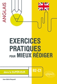 Ebooks gratuits en anglais télécharger Exercices pratiques pour mieux rédiger en anglais dans le supérieur  - B2-C1 par Anne-Kathrin Marquardt in French