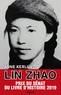 Anne Kerlan - Lin Zhao - "Combattante de la liberté".