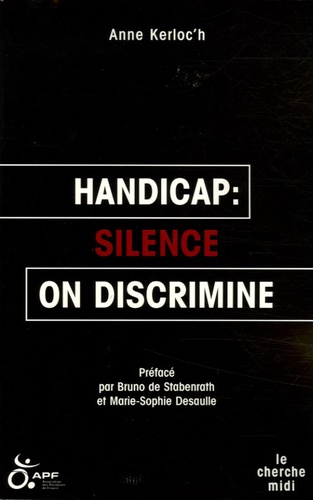 Anne Kerloc'h - Handicap : silence on discrimine.