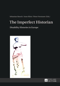 Anne Klein et Peter Verstraeten - The Imperfect Historian - Disability Histories in Europe.