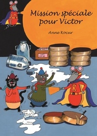 Anne Kocur - Mission spéciale pour Victor.