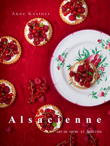 Alsacienne. Art de vivre & recettes