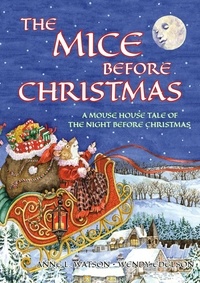 Anne L. Watson - The Mice Before Christmas: A Mouse House Tale of the Night Before Christmas.