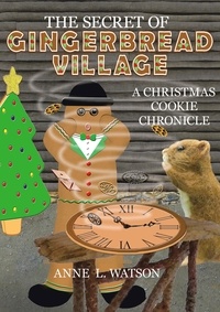  Anne L. Watson - The Secret of Gingerbread Village: A Christmas Cookie Chronicle - Coco Mouse, #1.