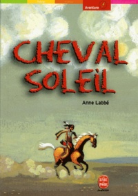 Anne Labbé - Cheval-Soleil.