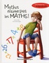 Anne Lafay et Annie Boulanger - Mathis n'aime pas les maths !.