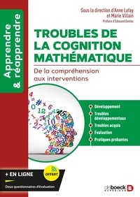 Anne Lafay et Marie Villain - Troubles de la cognition mathématique - De la compréhension aux interventions.