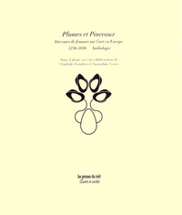 Anne Lafont - Plumes et Pinceaux - Discours de femmes sur l'art en Europe (1750-1850) Anthologie.