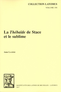 Anne Lagière - La Thébaïde de Stace et le sublime.