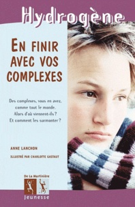 Anne Lanchon - En finir avec vos complexes.