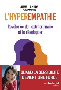 Télécharger le livre isbn free L'hyperempathie  - Révéler ce don extraordinaire et le développer par Anne Landry RTF PDF iBook (Litterature Francaise)