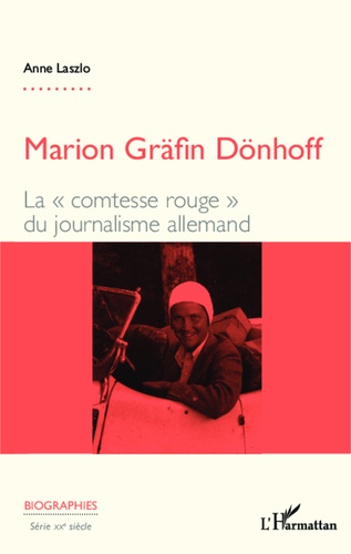 Marion Gräfin Dönhoff. La "comtesse rouge" du journalisme allemand