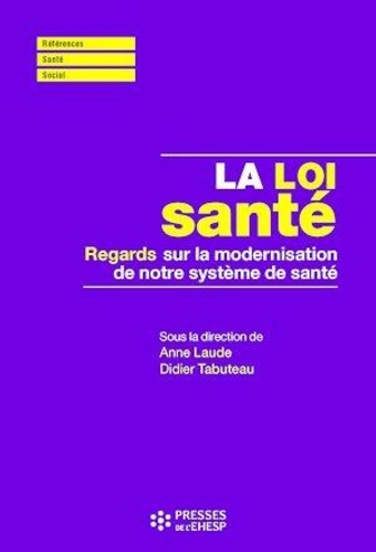 La loi santé. Regards sur la modernisation de notre système de santé