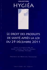 Le droit des produits de santé après la loi du 29 décembre 2011