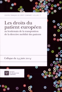 Anne Laude et Didier Tabuteau - Les droits du patient européen au lendemain de la transposition de la directive mobilité des patients - Colloque du 24 juin 2014.