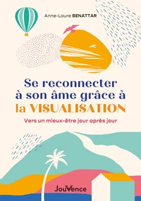Se reconnecter à son âme grâce à la visualisation