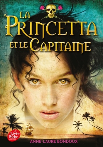 Anne-Laure Bondoux - La Princetta et le Capitaine.