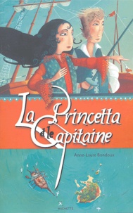 Anne-Laure Bondoux - La Princetta et le Capitaine.