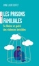 Anne-Laure Buffet - Les prisons familiales - Se libérer et guérir des violences invisibles.