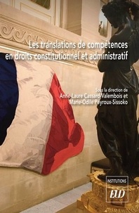 Anne-Laure Cassard-Valembois et Marie-Odile Peyroux-Sissoko - Les translations de compétences en droits constitutionnel et administratif.