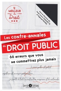 Anne-Laure Chaumette et Raphaël Maurel - Les contre-annales du droit public - 66 erreurs que vous ne commettrez plus jamais.
