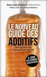 Anne-Laure Denans - Le nouveau guide des additifs.