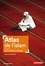 Atlas de l'islam. Lieux, pratiques et idéologie 3e édition