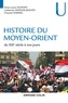 Anne-Laure Dupont et Catherine Mayeur-Jaouen - Histoire du Moyen-Orient - Du XIXe siècle à nos jours.