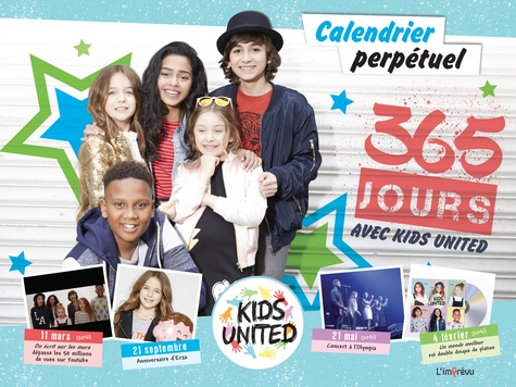 Anne-Laure Estèves et Eva Saulers - 365 jours avec les Kids United - Calendrier perpétuel.