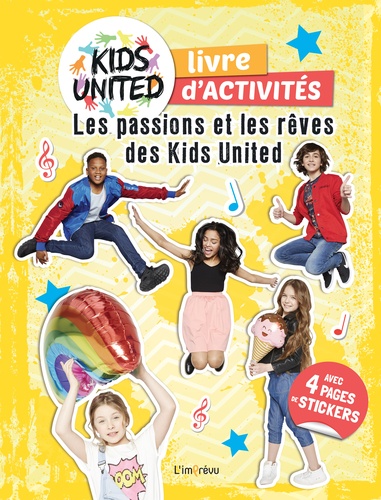 Anne-Laure Estèves et Eva Saulers - Cahiers d'activités Kids United - Les passions et les rêves des Kids United.
