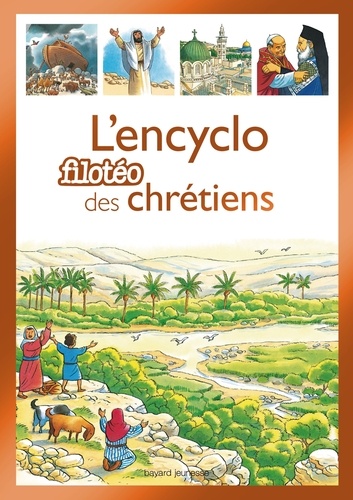 Anne-Laure Fournier Le Ray et Gaëtan Evrard - L'encyclo filoteo des chrétiens.
